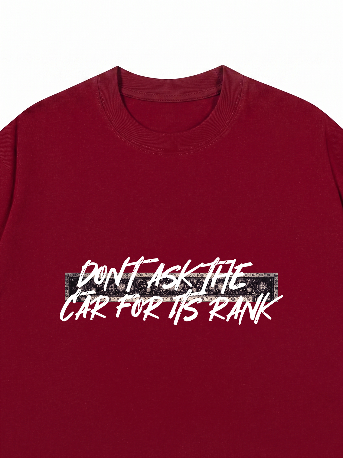 Áo Thun Relaxed Fit Don't Ask The Car For Its Rank