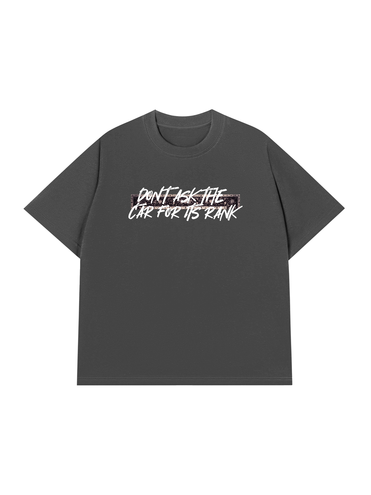Áo Thun Relaxed Fit Don't Ask The Car For Its Rank