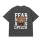 Áo Thun Relaxed Fit Fear Is Not An Option