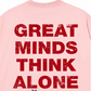 Áo Thun Relaxed Fit Great Minds Think Alone
