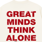 Áo Thun Relaxed Fit Great Minds Think Alone