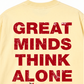 Áo Thun Relaxed Fit Great Minds Think Alone