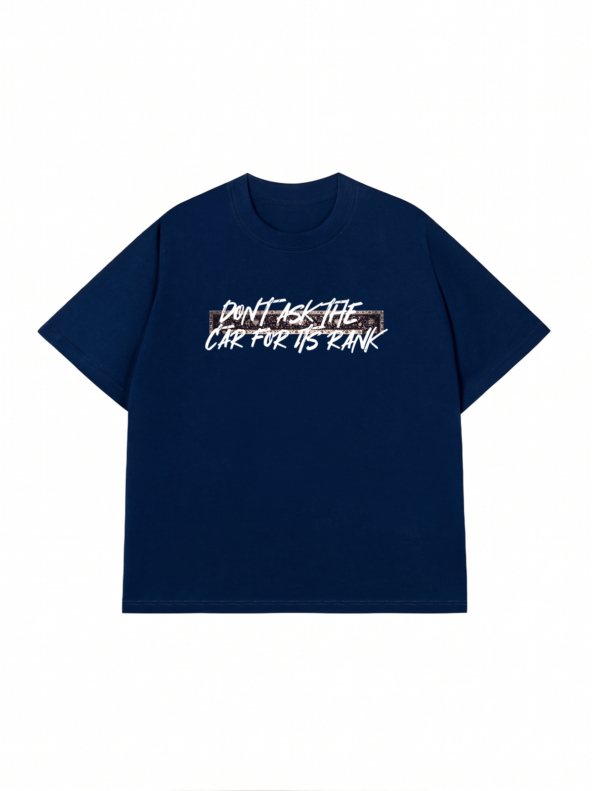 Áo Thun Relaxed Fit Don't Ask The Car For Its Rank