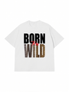 Áo Thun Relaxed Fit Born To Be Wild