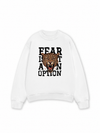 Áo Sweater Nỉ Hai Da Fear Is Not An Option