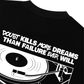 Áo Thun Boxy Doubt Kills More Dreams
