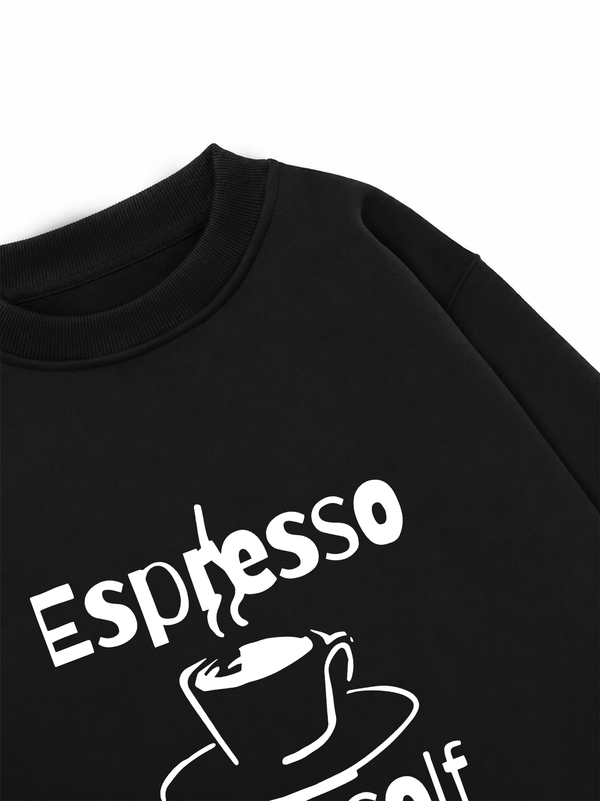 Áo Sweater Nỉ Hai Da Espresso Yourself