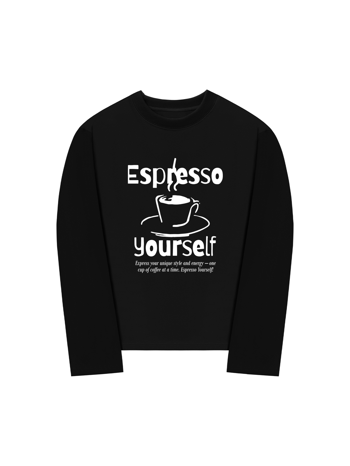 Áo Thun Dài Tay Espresso Yourself