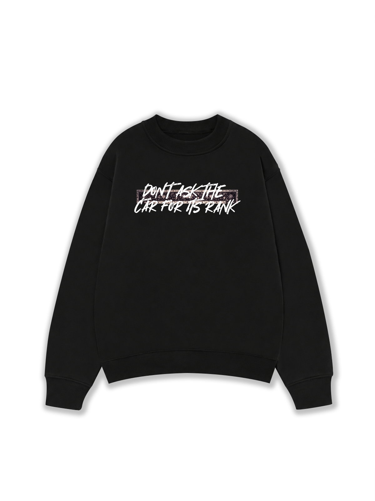 Áo Sweater Nỉ Hai Da Don't Ask The Car For Its Rank