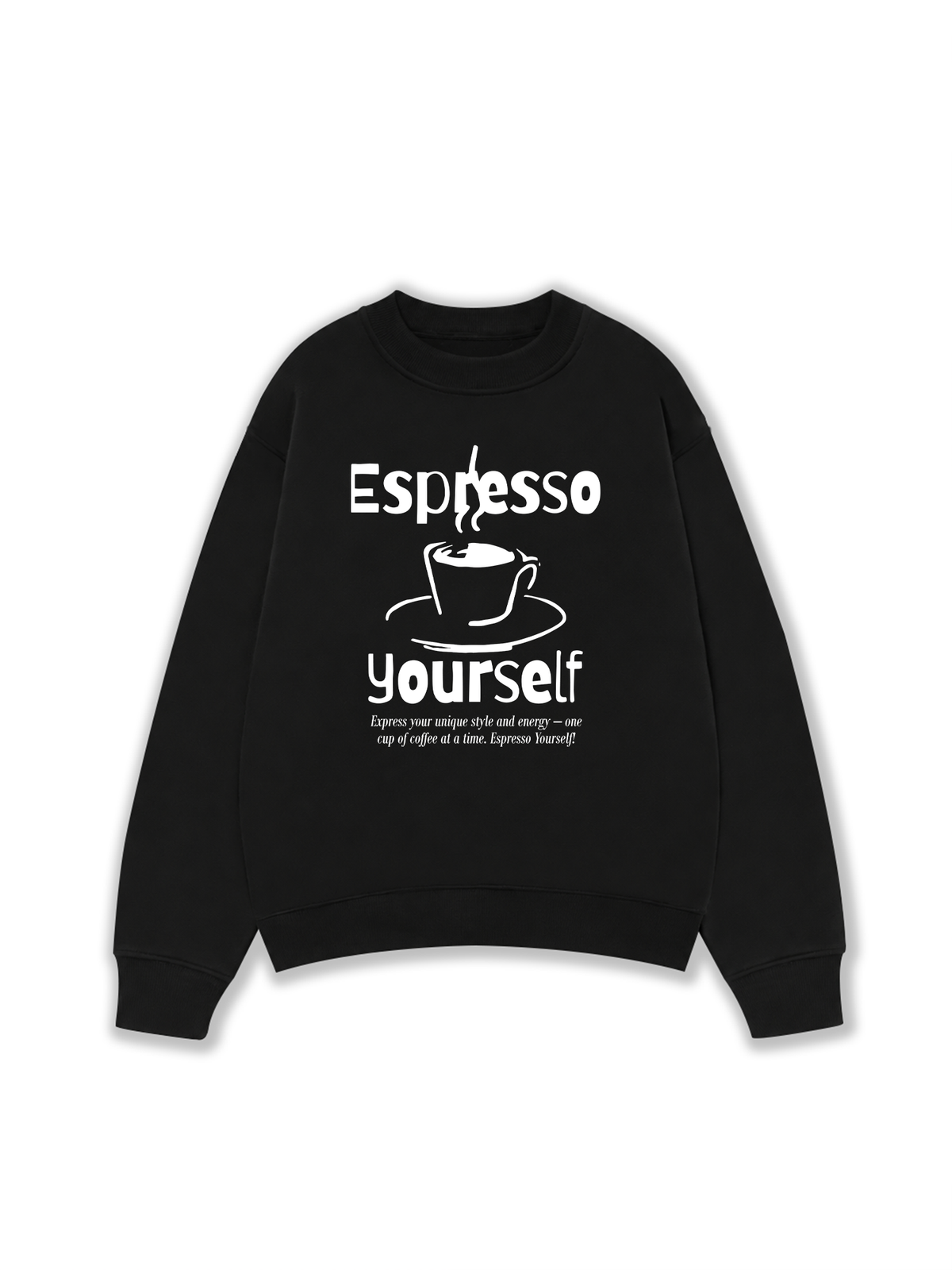 Áo Sweater Nỉ Hai Da Espresso Yourself
