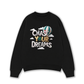 Áo Sweater Nỉ Hai Da Chase Your Dreams