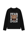 Áo Thun Dài Tay Fear Is Not An Option