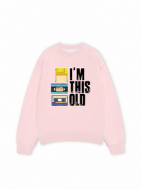 Áo Sweater Nỉ Hai Da I'm This Old