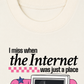 Áo Thun Boxy I Miss When The Internet Was Just A Place