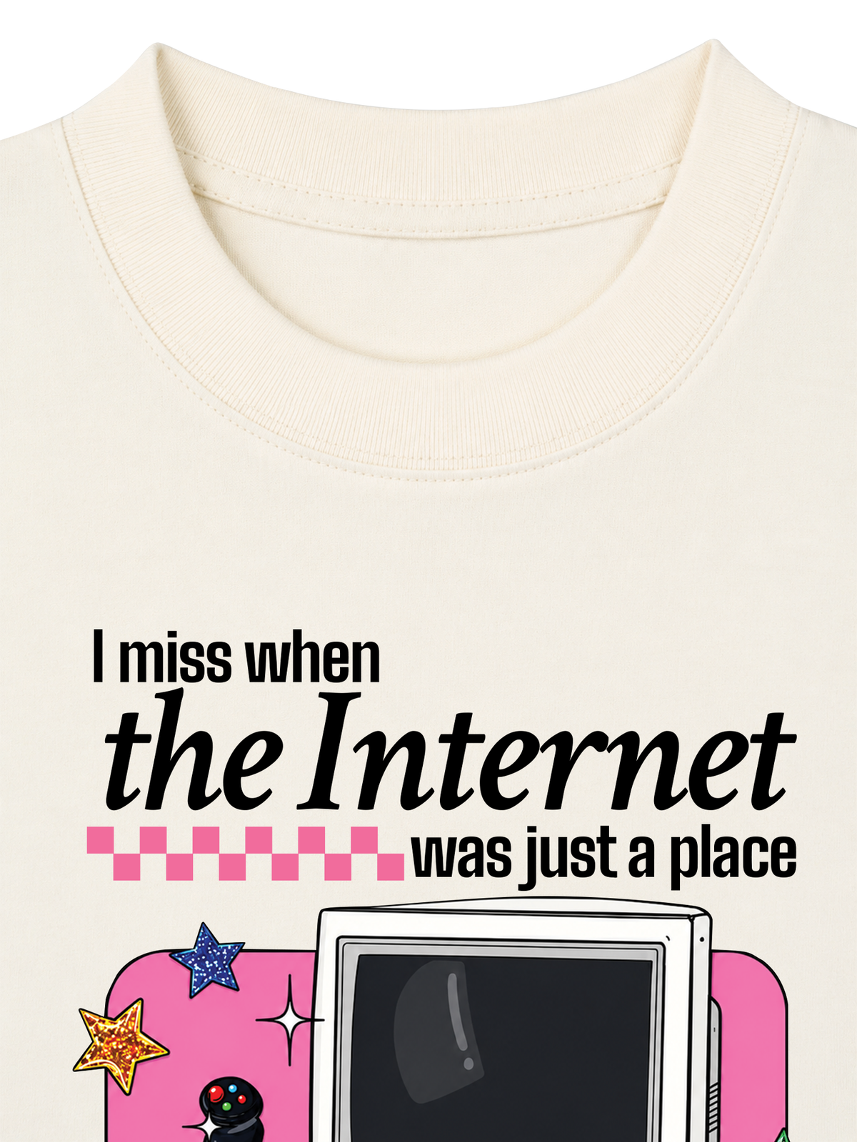 Áo Thun Boxy I Miss When The Internet Was Just A Place