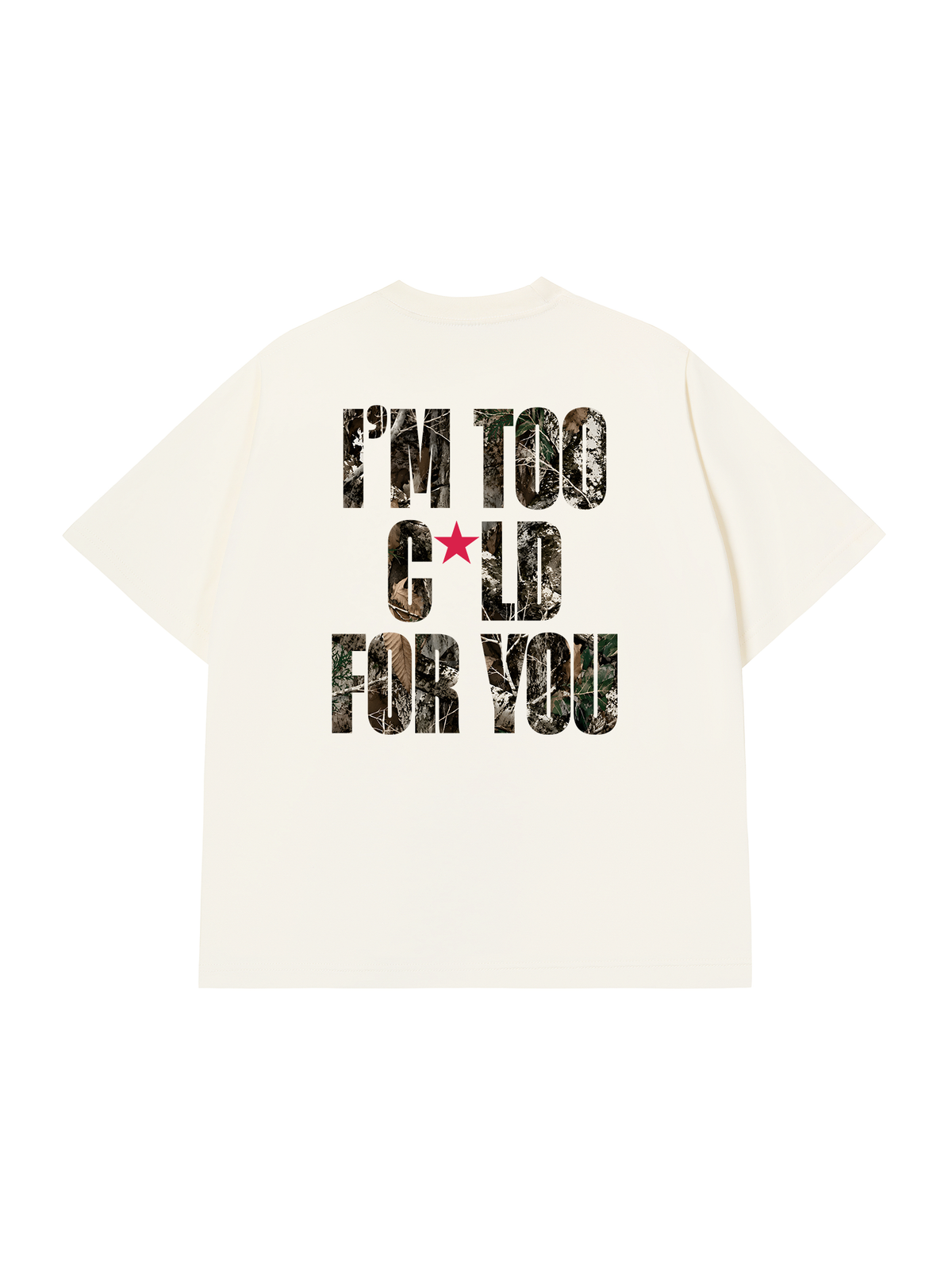 Áo Thun Relaxed Fit I'm Too Cold For You