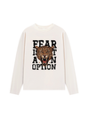 Áo Thun Dài Tay Fear Is Not An Option
