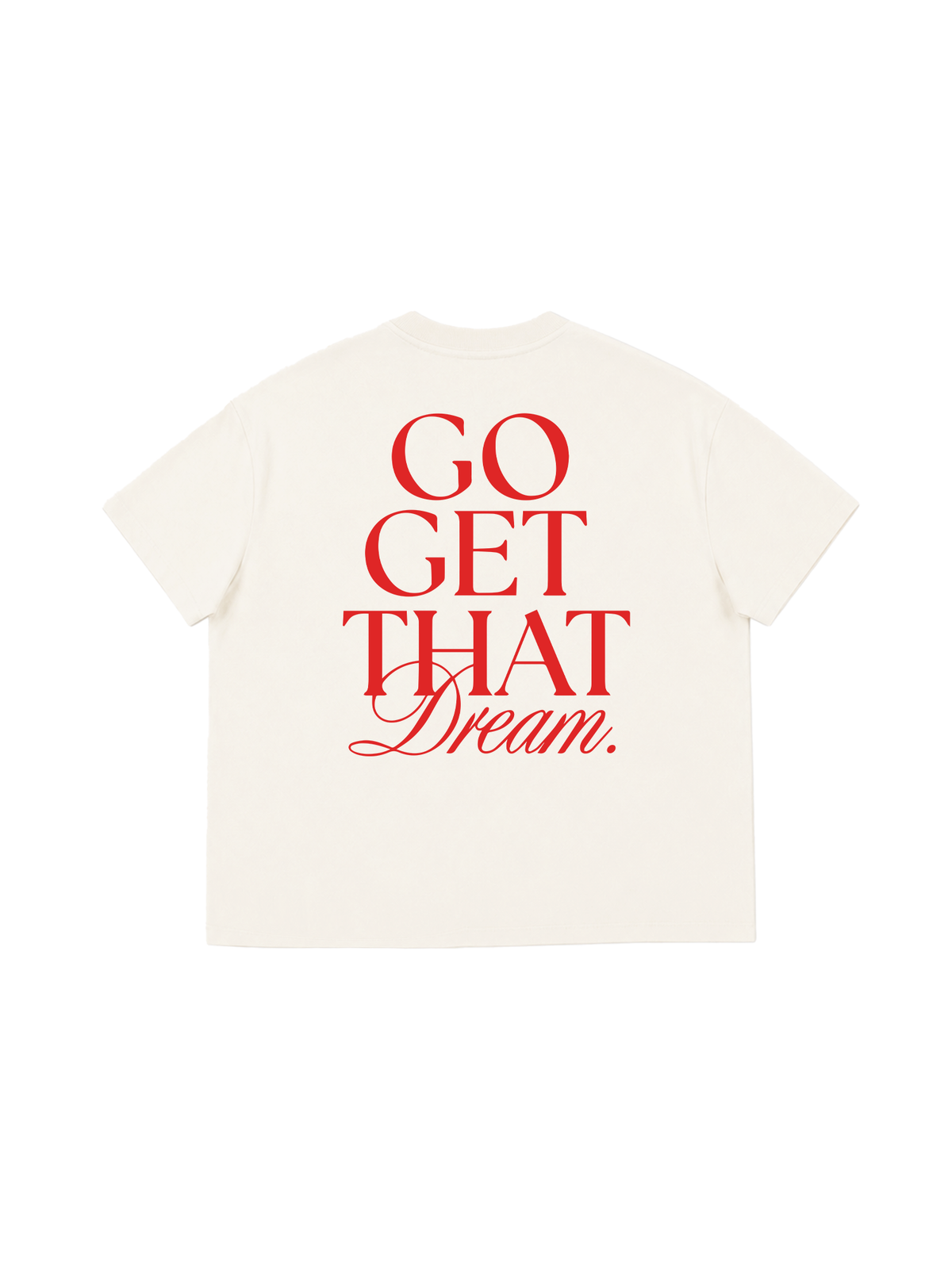 Áo Thun Boxy Get That Dream