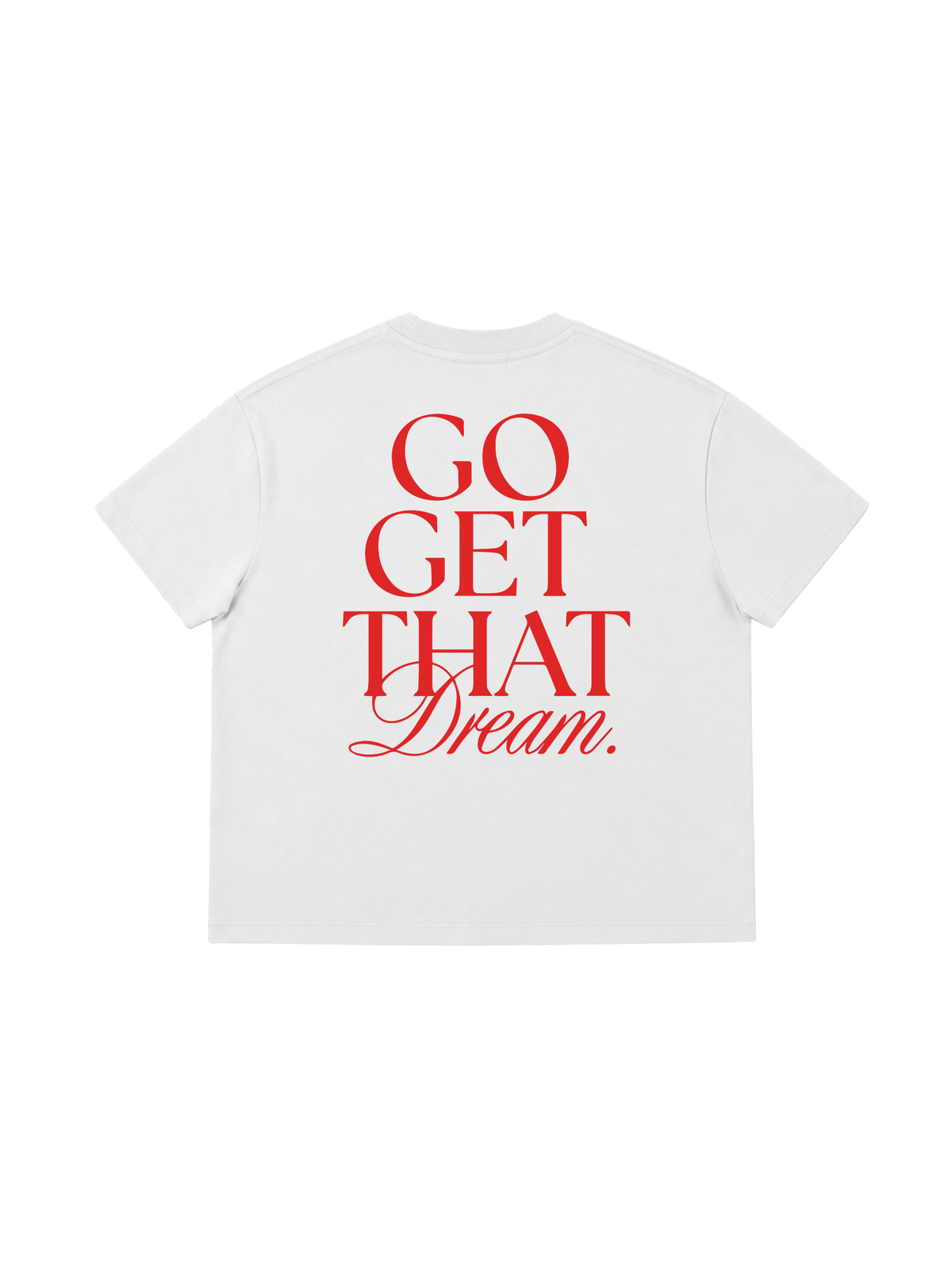 Áo Thun Boxy Get That Dream