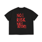 Áo Thun Boxy No Risk No Story