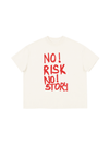 Áo Thun Boxy No Risk No Story