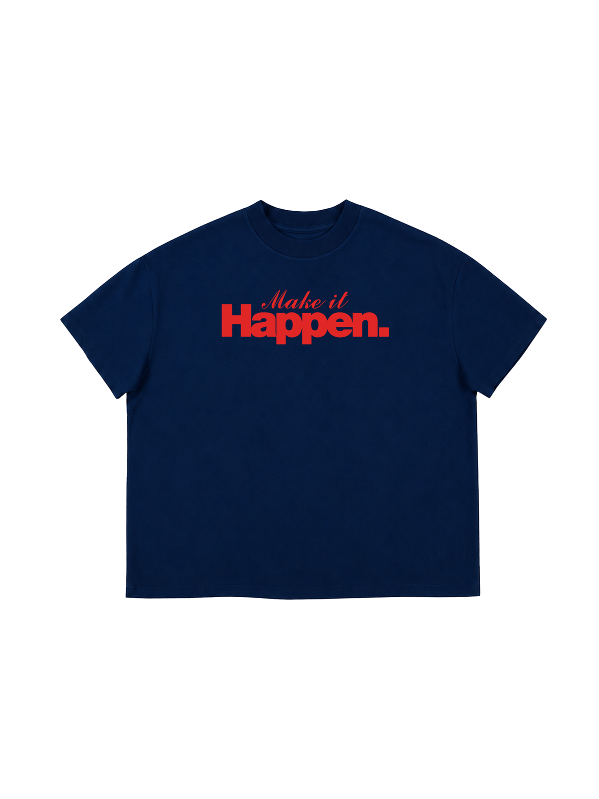 Áo Thun Boxy Make It Happen