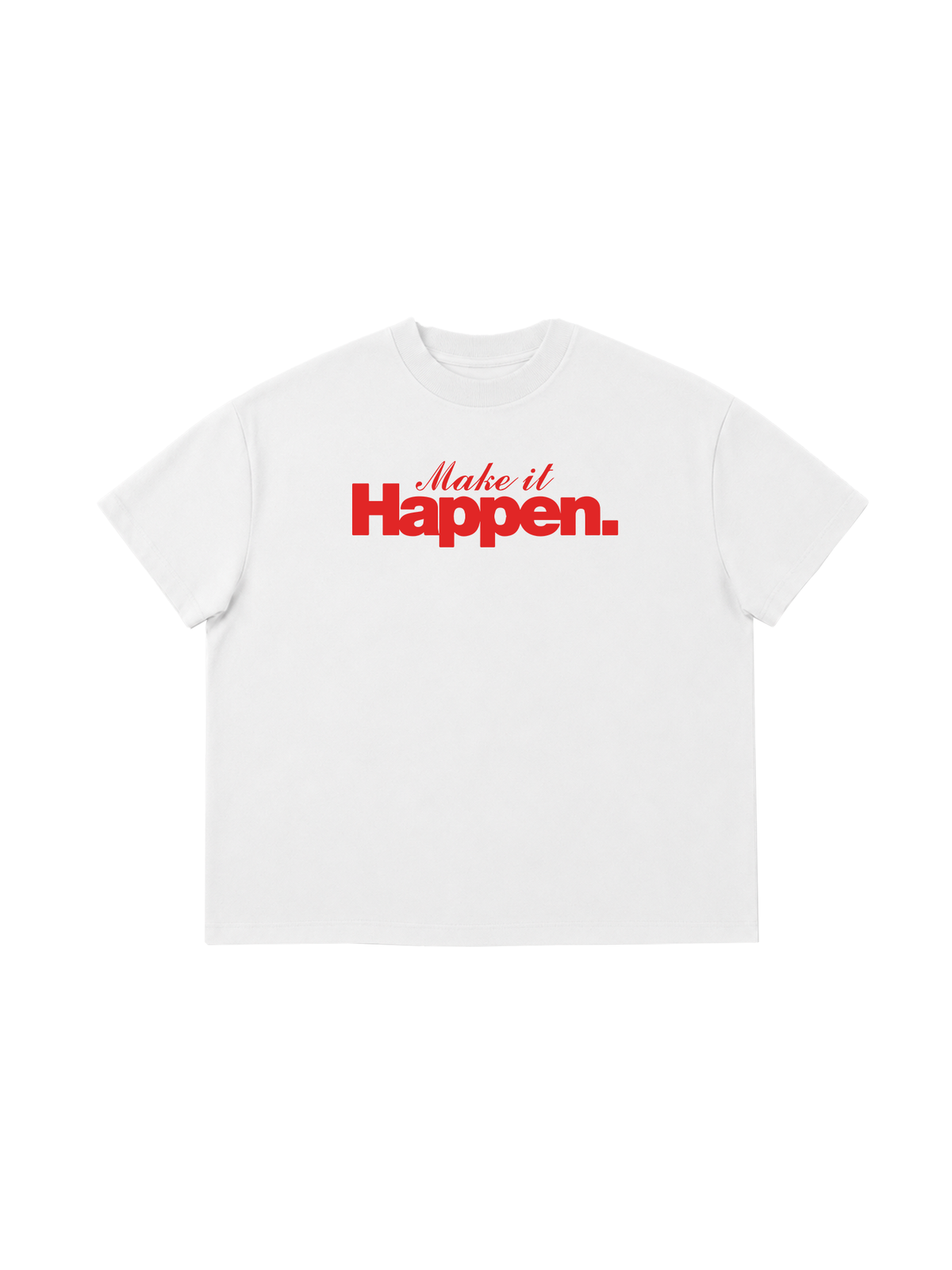 Áo Thun Boxy Make It Happen