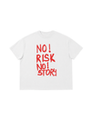 Áo Thun Boxy No Risk No Story