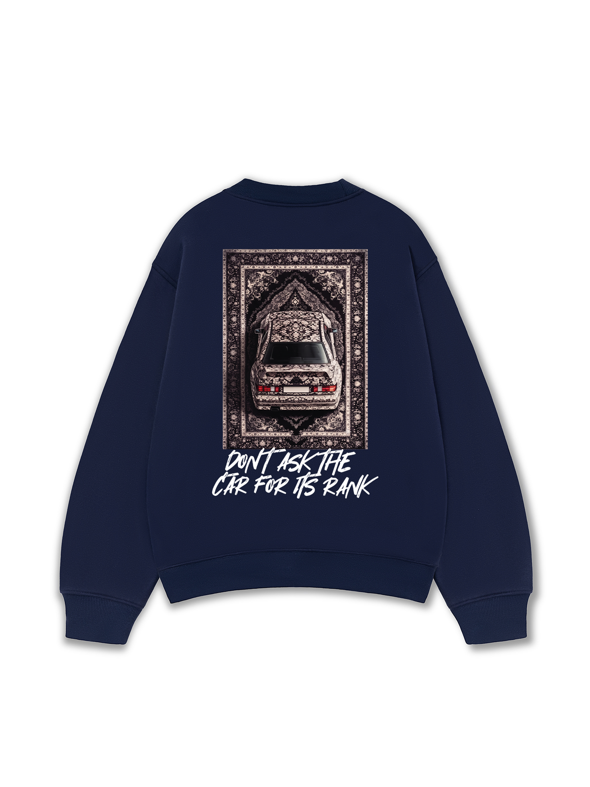 Áo Sweater Nỉ Hai Da Don't Ask The Car For Its Rank