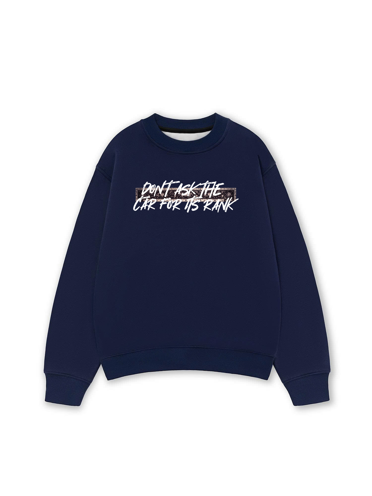 Áo Sweater Nỉ Hai Da Don't Ask The Car For Its Rank