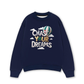 Áo Sweater Nỉ Hai Da Chase Your Dreams
