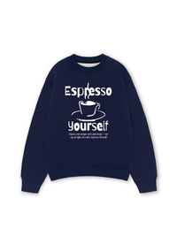 Áo Sweater Nỉ Hai Da Espresso Yourself