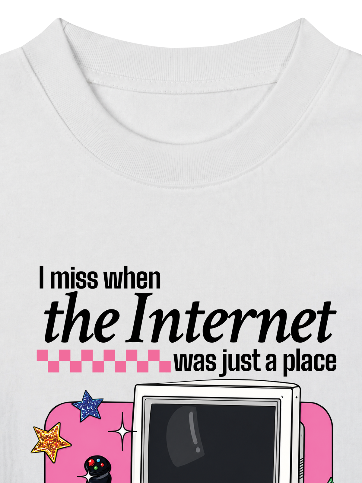 Áo Thun Boxy I Miss When The Internet Was Just A Place