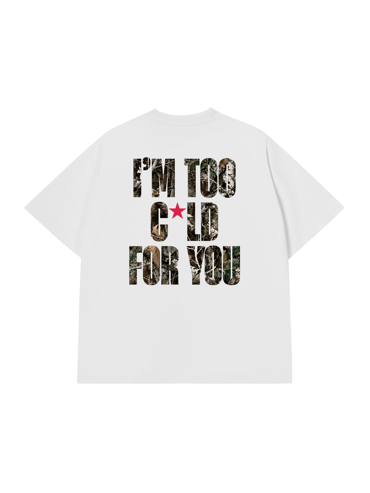 Áo Thun Relaxed Fit I'm Too Cold For You