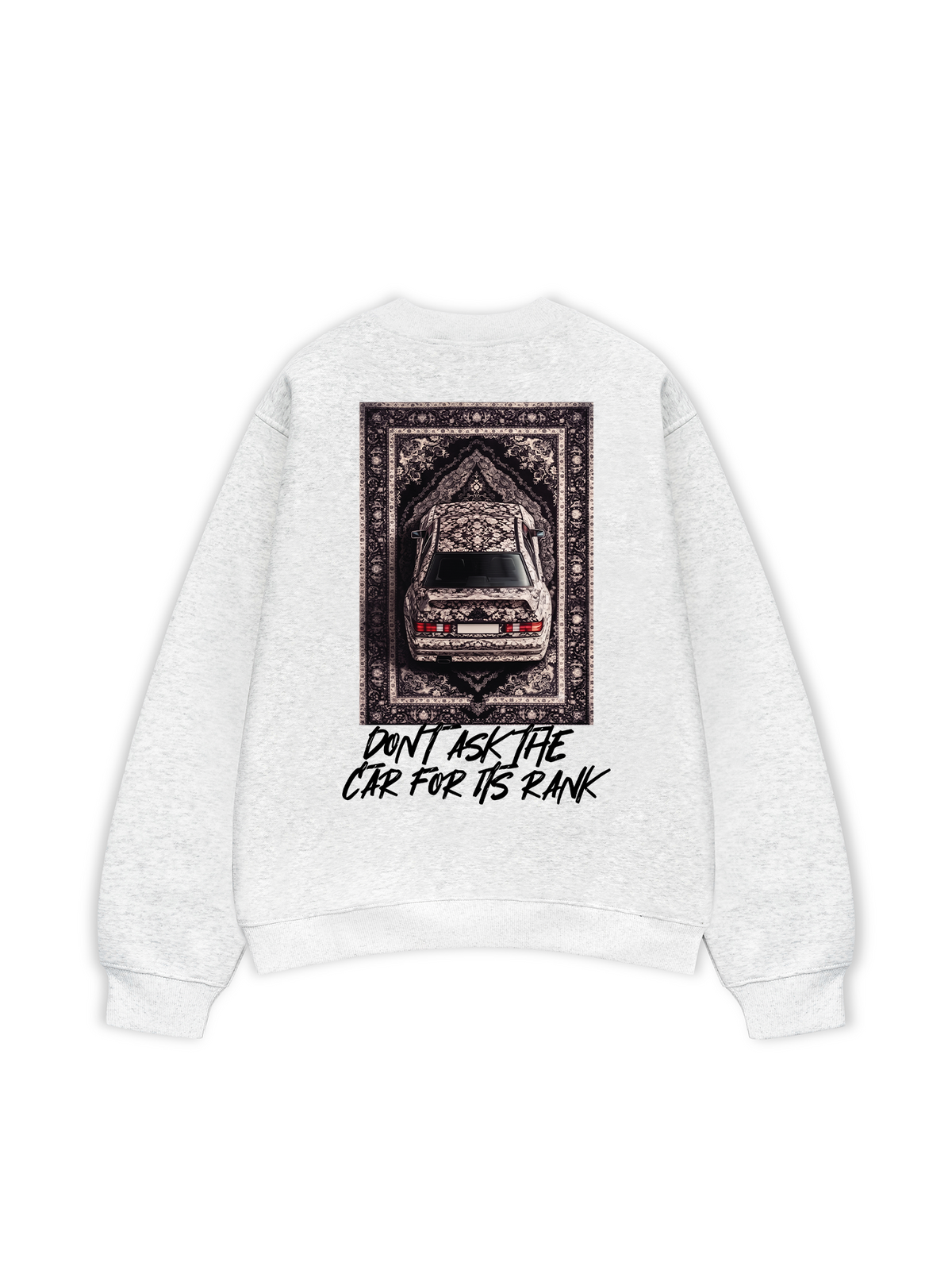 Áo Sweater Nỉ Hai Da Don't Ask The Car For Its Rank