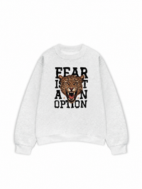 Áo Sweater Nỉ Hai Da Fear Is Not An Option