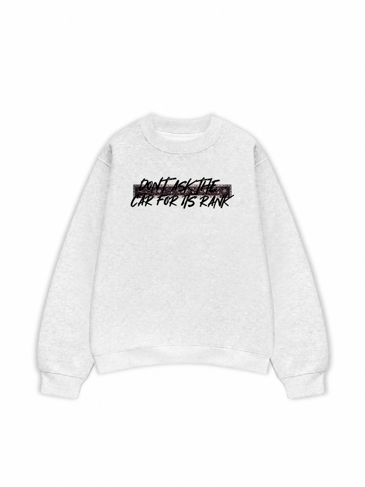 Áo Sweater Nỉ Hai Da Don't Ask The Car For Its Rank