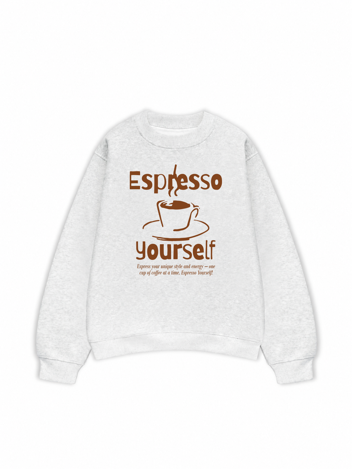 Áo Sweater Nỉ Hai Da Espresso Yourself
